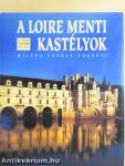 A Loire menti kastélyok