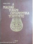 A magyar turáni ornamentika története