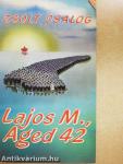 M. Lajos, 42 éves