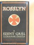 Rosslyn, a Szent Grál titkainak őrzője