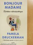 Bonjour Madame - Kortalan nők kézikönyve