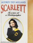 Scarlett - Keserves út a Boldogsághoz