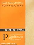 How much, szivi?