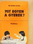 Mit egyen a gyerek?