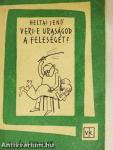 Veri-e uraságod a feleségét?