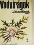 Vadvirágok 2.
