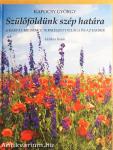 Szülőföldünk szép határa