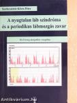 A nyugtalan láb szindróma és a periodikus lábmozgás zavar
