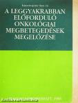 A leggyakrabban előforduló onkológiai megbetegedések megelőzése