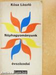 Néphagyományunk évszázadai