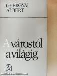A várostól a világig