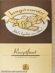 Kenyérvarázs - Receptfüzet
