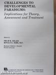 Challenges to Developmental Paradigms