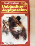 Unbändige Jagdpassion
