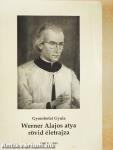 Werner Alajos atya rövid életrajza