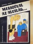 Megszólal az alvilág...