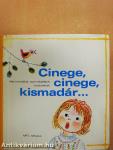 Cinege, cinege, kismadár...