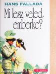 Mi lesz veled, emberke?