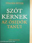 Szót kérnek az ősidők tanúi