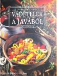 Vadételek a javából