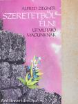 Szeretetből élni