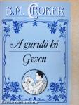 A guruló kő/Gwen