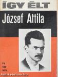 Így élt József Attila