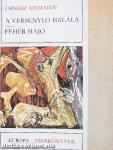 A versenyló halála/Fehér hajó