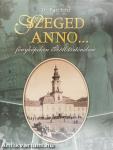 Szeged anno...