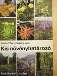 Kis növényhatározó rendszertani és ökológiai tájékoztatóval