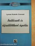 Szülészeti és újszülöttkori ápolás