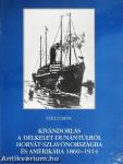 Kivándorlás a Délkelet-Dunántúlról Horvát-Szlavónországa és Amerikába 1860-1914