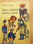 Elmés játékok, játékos elmék