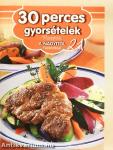 30 perces gyorsételek
