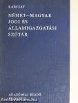 Német-magyar jogi és államigazgatási szótár