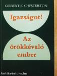 Igazságot!/Az örökkévaló ember