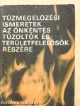 Tűzmegelőzési ismeretek az önkéntes tűzoltók és területfelelősök részére