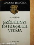 Széchenyi és Kossuth vitája