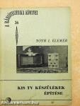 Kis tv készülék építése