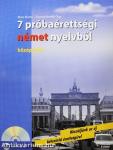 7 próbaérettségi német nyelvből - CD-vel