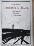 Latroknak is játszott