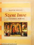 Szent Imre, a liliomos herceg