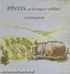 Pintes, az ősi magyar szőlőfajta -  A jó pincegazda