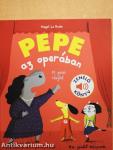 Pepe az operában