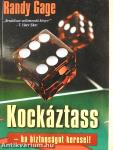 Kockáztass - ha biztonságot keresel!