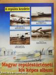 Magyar repüléstörténeti kis képes album