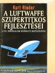 A Luftwaffe szupertitkos fejlesztései