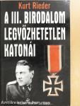 A III. Birodalom legyőzhetetlen katonái