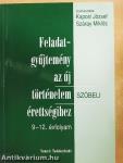 Feladatgyűjtemény az új történelem érettségihez - Szóbeli/9-12. évfolyam