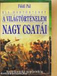 A világtörténelem nagy csatái II.